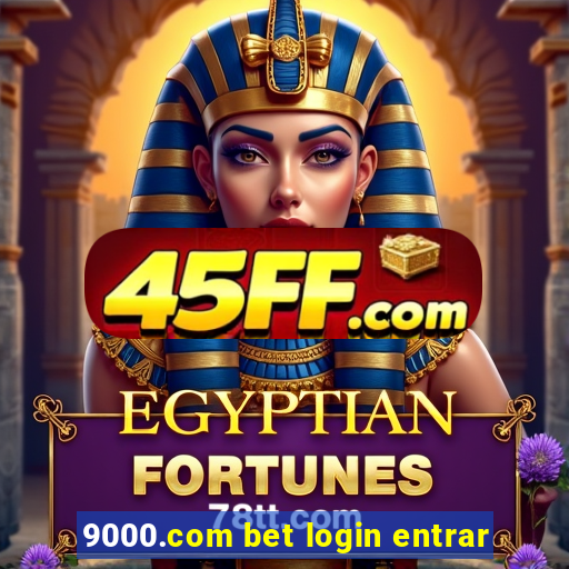 9000.com bet login entrar